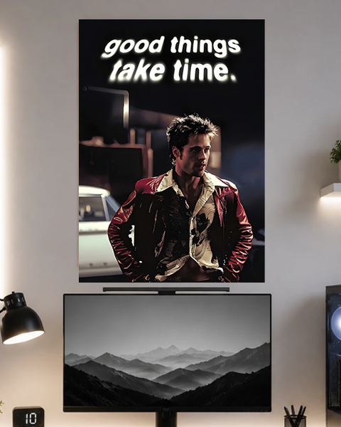 Good Things Take Time | Fight Club | Motivation | Poster | MM28