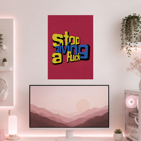 Stop Giving a Fuck | Boss Babe | Poster | GB141