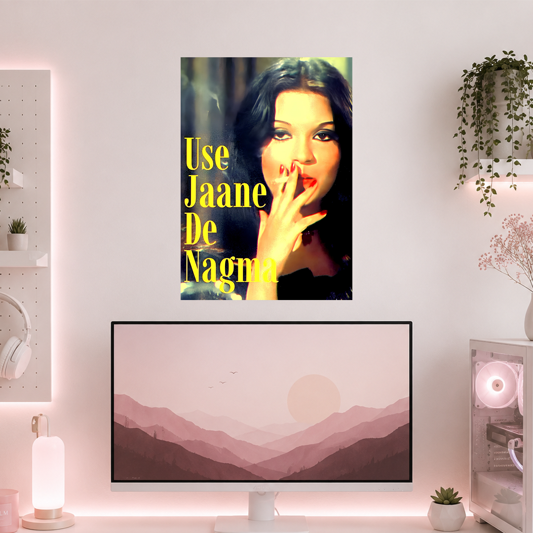 Use Jaane De Nagma | Boss Babe | Poster | GB148