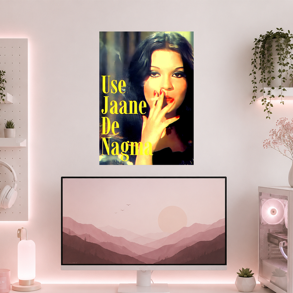Use Jaane De Nagma | Boss Babe | Poster | GB148