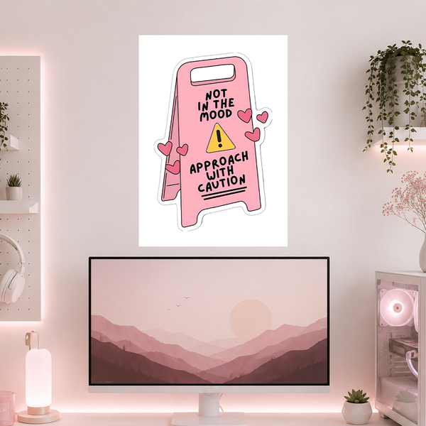 Not In The Mood | Boss Babe | Poster