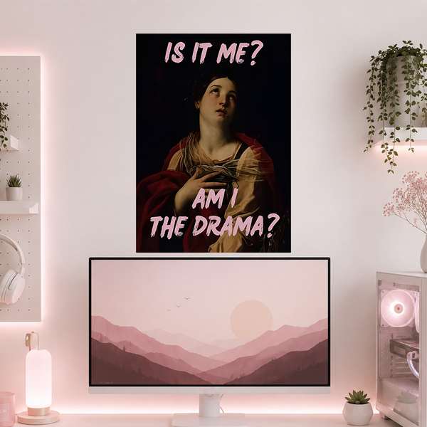 Am I The Drama? | Boss Babe | Poster