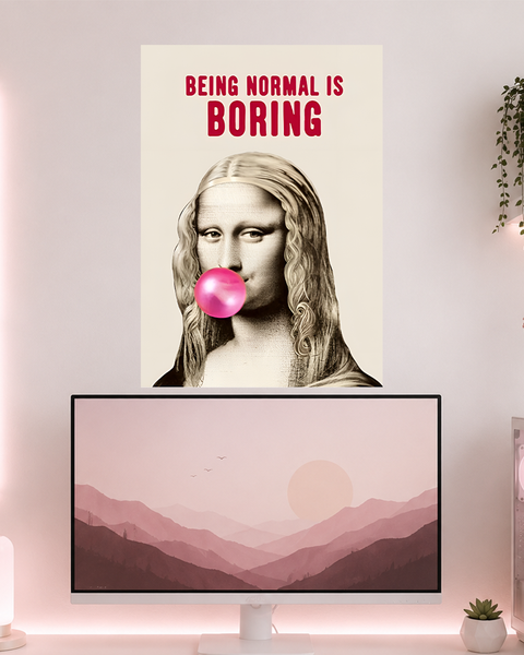 Being Normal Is Boring | Boss Babe | Poster