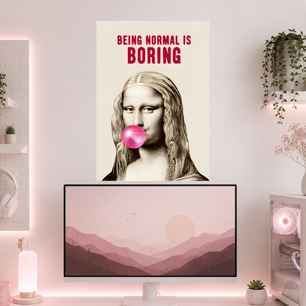 Being Normal Is Boring | Boss Babe | Poster