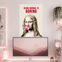 Being Normal Is Boring | Boss Babe | Poster
