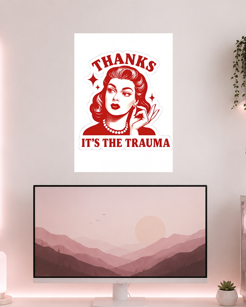 Thanks It's The Trauma | Boss Babe | Poster