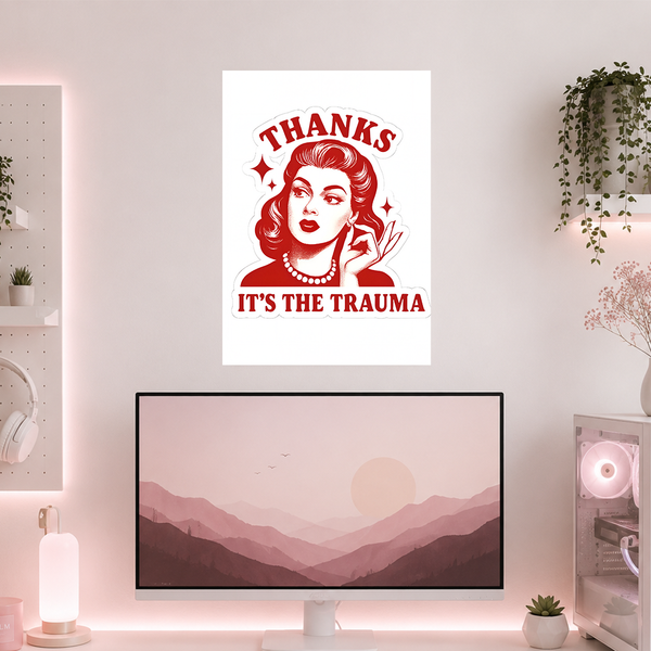 Thanks It's The Trauma | Boss Babe | Poster