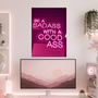 Be A Bad*ss | Boss Babe | Poster | BB42