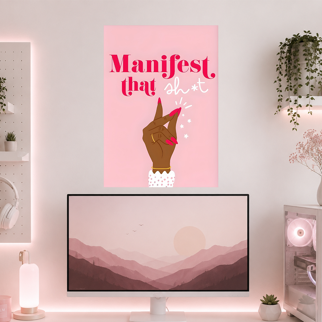 Manifest That Sh*t | Boss Babe | Poster | BB46
